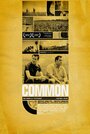 Common (2007) скачать бесплатно в хорошем качестве без регистрации и смс 1080p