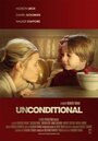 Unconditional (2008) трейлер фильма в хорошем качестве 1080p