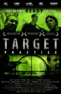 Target Practice (2008) скачать бесплатно в хорошем качестве без регистрации и смс 1080p