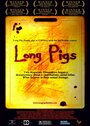 Long Pigs (2007) скачать бесплатно в хорошем качестве без регистрации и смс 1080p