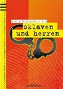 Смотреть «Sklaven und Herren» онлайн фильм в хорошем качестве