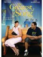 The Greatest Song (2009) скачать бесплатно в хорошем качестве без регистрации и смс 1080p