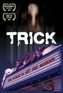 Trick (2007) кадры фильма смотреть онлайн в хорошем качестве