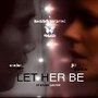 Let Her Be (2008) скачать бесплатно в хорошем качестве без регистрации и смс 1080p