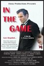 Смотреть «In the Game» онлайн фильм в хорошем качестве