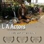 Смотреть «L.A. Actors» онлайн фильм в хорошем качестве