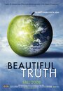 The Beautiful Truth (2008) кадры фильма смотреть онлайн в хорошем качестве