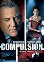 Compulsion (2008) кадры фильма смотреть онлайн в хорошем качестве