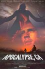 Apocalypse, CA (2011) трейлер фильма в хорошем качестве 1080p