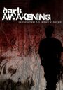 Dark Awakening (2007) скачать бесплатно в хорошем качестве без регистрации и смс 1080p