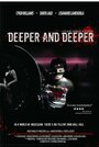 Смотреть «Deeper and Deeper» онлайн фильм в хорошем качестве