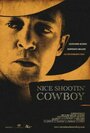 Nice Shootin' Cowboy (2008) скачать бесплатно в хорошем качестве без регистрации и смс 1080p