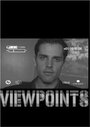 Viewpoints (2007) кадры фильма смотреть онлайн в хорошем качестве