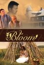 Bloom (2011) трейлер фильма в хорошем качестве 1080p