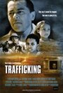 Смотреть «Trafficking» онлайн фильм в хорошем качестве