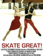 Skate Great! (2008) скачать бесплатно в хорошем качестве без регистрации и смс 1080p