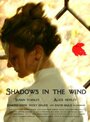 Shadows in the Wind (2009) скачать бесплатно в хорошем качестве без регистрации и смс 1080p