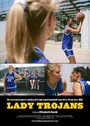 Lady Trojans (2008) скачать бесплатно в хорошем качестве без регистрации и смс 1080p