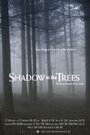 Shadow in the Trees (2007) кадры фильма смотреть онлайн в хорошем качестве