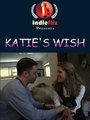 Katie's Wish (2007) кадры фильма смотреть онлайн в хорошем качестве