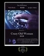 Crazy Old Woman (2007) скачать бесплатно в хорошем качестве без регистрации и смс 1080p