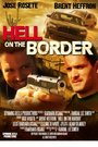 Hell on the Border (2008)