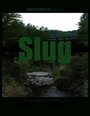 Slug (2008) кадры фильма смотреть онлайн в хорошем качестве