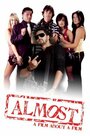 Almost (2007) кадры фильма смотреть онлайн в хорошем качестве