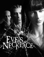 Смотреть «Eve's Necklace» онлайн фильм в хорошем качестве