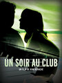 Un soir au club (2009) скачать бесплатно в хорошем качестве без регистрации и смс 1080p