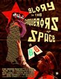 Glory to the Conquerors of Space (2008)