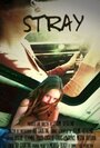 Stray (2008) кадры фильма смотреть онлайн в хорошем качестве