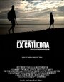 Ex Cathedra (2009) скачать бесплатно в хорошем качестве без регистрации и смс 1080p