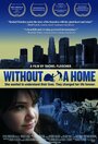 Смотреть «Without a Home» онлайн фильм в хорошем качестве