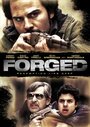 Смотреть «Forged» онлайн фильм в хорошем качестве