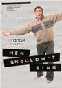 Men Shouldn't Sing (2007)