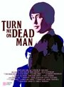 Turn Me On, Dead Man (2009) трейлер фильма в хорошем качестве 1080p