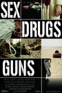 Sex Drugs Guns (2009) трейлер фильма в хорошем качестве 1080p