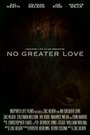 No Greater Love (2008) трейлер фильма в хорошем качестве 1080p