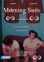 Morning Suits (2008) кадры фильма смотреть онлайн в хорошем качестве