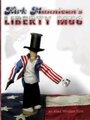 Kirk Mannican's Liberty Mug (2007) трейлер фильма в хорошем качестве 1080p