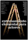 Entrenamiento elemental para actores (2009)