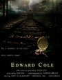 Edward Cole (2005) трейлер фильма в хорошем качестве 1080p