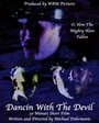 Dancin with the Devil (2005) кадры фильма смотреть онлайн в хорошем качестве