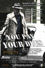 You Pay Your Dues (2007) скачать бесплатно в хорошем качестве без регистрации и смс 1080p