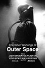 The Inner Workings of Outer Space (2009) скачать бесплатно в хорошем качестве без регистрации и смс 1080p