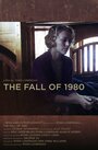 Смотреть «The Fall of 1980» онлайн фильм в хорошем качестве