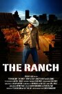 The Ranch (2007) скачать бесплатно в хорошем качестве без регистрации и смс 1080p