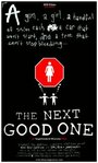 The Next Good One (2005) скачать бесплатно в хорошем качестве без регистрации и смс 1080p