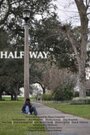 Halfway (2009) кадры фильма смотреть онлайн в хорошем качестве